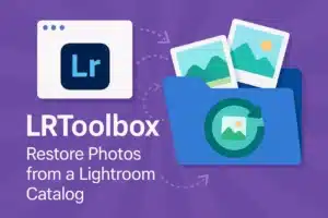 LRToolbox restaure les photos du catalogue Lightroom.